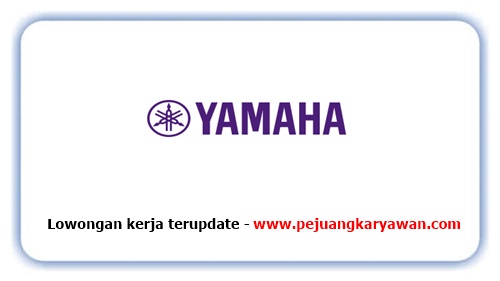 Lowongan Kerja Pt Yamaha Music Manufacturing Asia Ymma Pejuang Karyawan